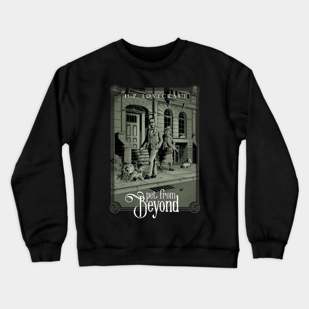 Pet From Beyond Crewneck Sweatshirt by saqman